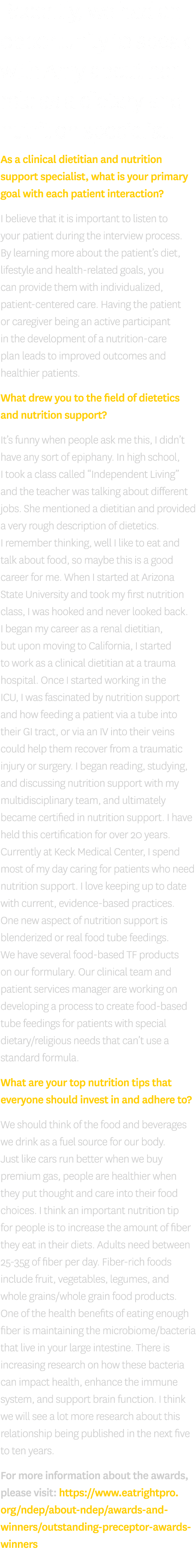 Recently, we had an opportunity to speak with Amy about her role as a dietary and nutrition specialist  As a clinical   