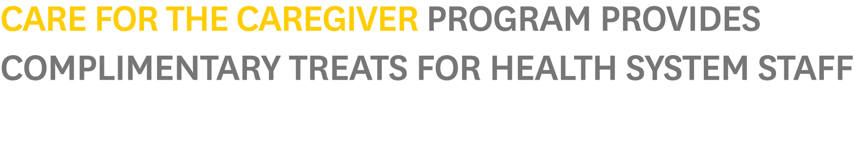 Care for the Caregiver Program Provides Complimentary Treats for Health System Staff