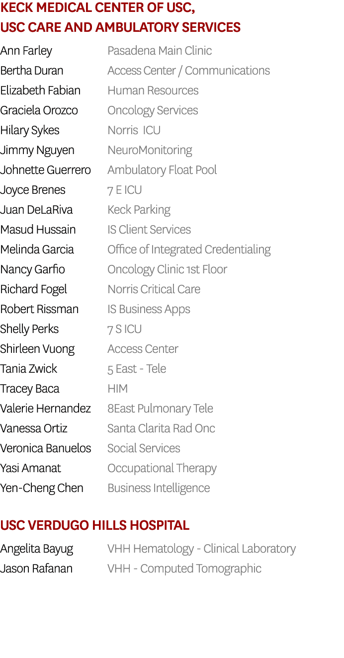 Keck Medical Center of USC, USC Care and Ambulatory Services Ann Farley Pasadena Main Clinic Bertha Duran Access Cent   