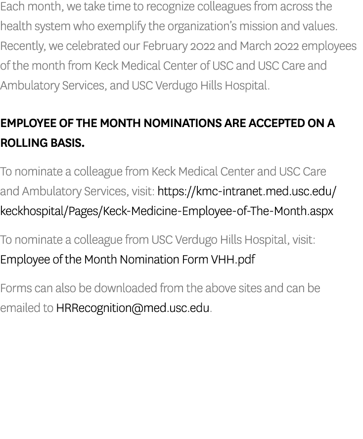 Each month, we take time to recognize colleagues from across the health system who exemplify the organization s missi   