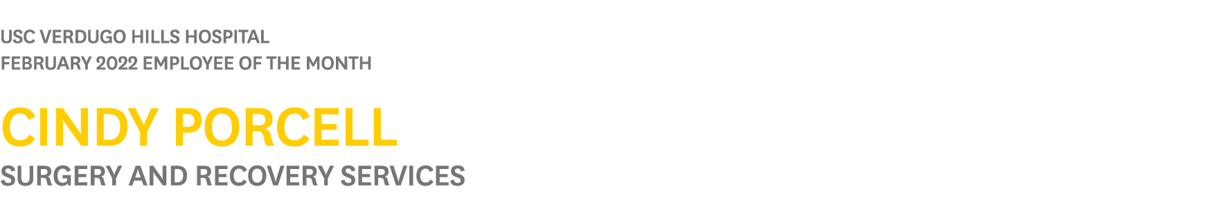  USC Verdugo Hills Hospital February 2022 Employee of the Month Cindy Porcell Surgery and Recovery Services