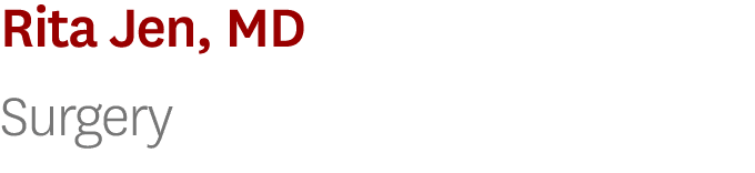 Rita Jen, MD Surgery