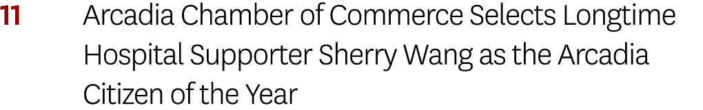 11 Arcadia Chamber of Commerce Selects Longtime Hospital Supporter Sherry Wang as the Arcadia Citizen of the Year