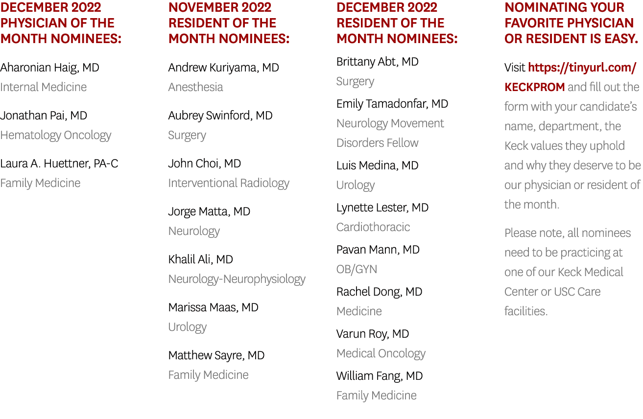 December 2022 Physician of the Month Nominees: Aharonian Haig, MD Internal Medicine Jonathan Pai, MD Hematology Oncol...