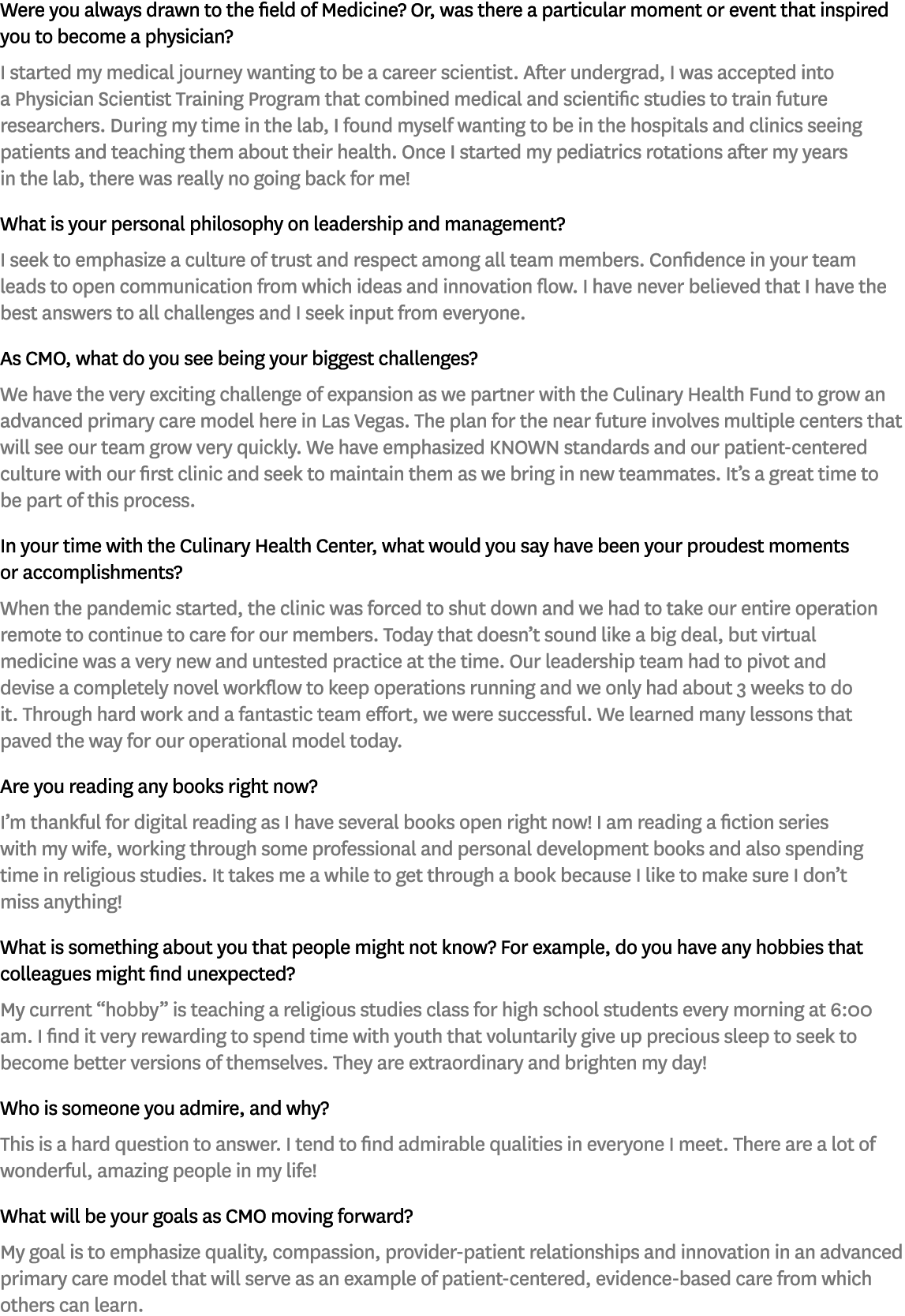 Were you always drawn to the field of Medicine? Or, was there a particular moment or event that inspired you to becom...