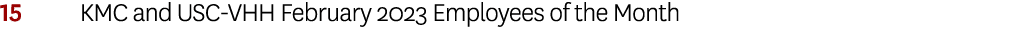 15 KMC and USC VHH February 2023 Employees of the Month