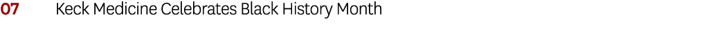 07 Keck Medicine Celebrates Black History Month