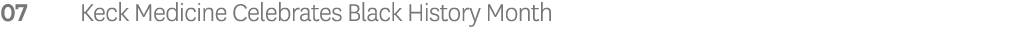 07 Keck Medicine Celebrates Black History Month