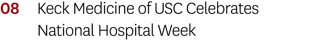 08 Keck Medicine of USC Celebrates National Hospital Week