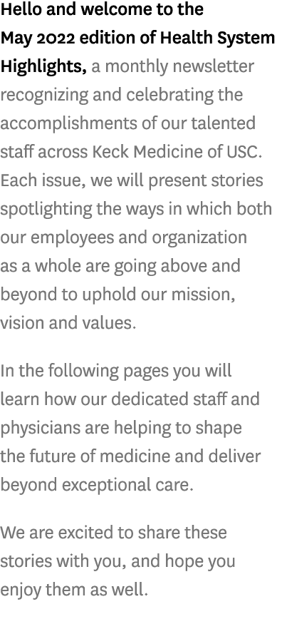 Hello and welcome to the May 2022 edition of Health System Highlights, a monthly newsletter recognizing and celebrati   