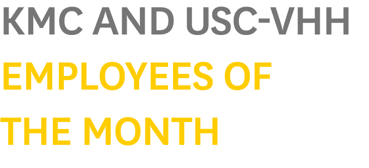 KMC and USC-VHH Employees of the Month