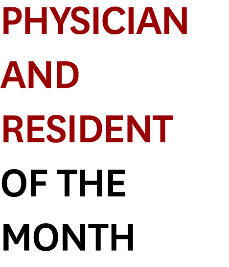 Physician and Resident of the Month