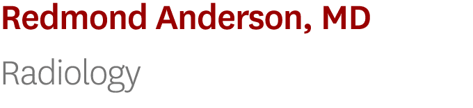 Redmond Anderson, MD Radiology
