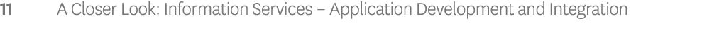11 A Closer Look: Information Services   Application Development and Integration