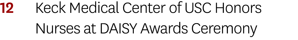 12 Keck Medical Center of USC Honors Nurses at DAISY Awards Ceremony