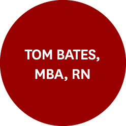 Tom Bates, MBA, RN