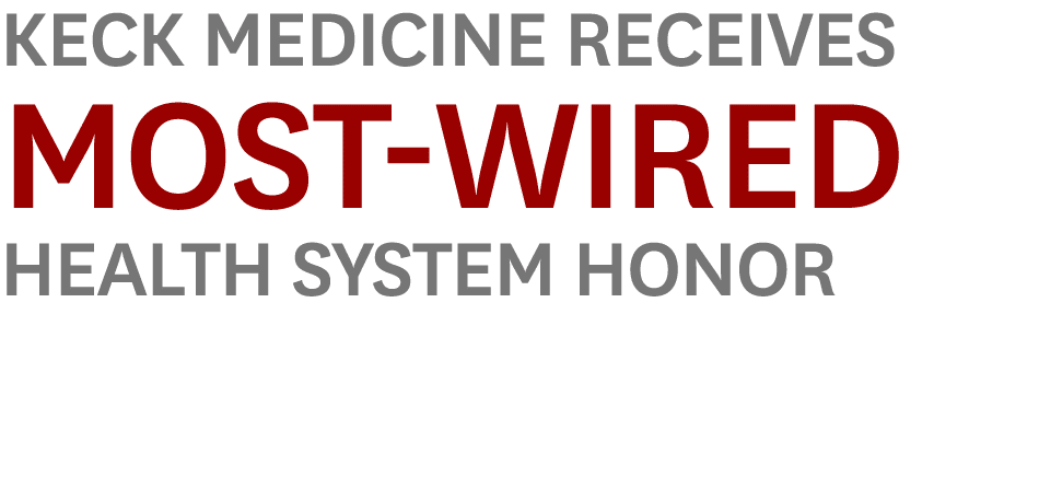 Keck Medicine Receives Most Wired Health System Honor