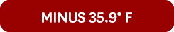 Minus 35.9° F