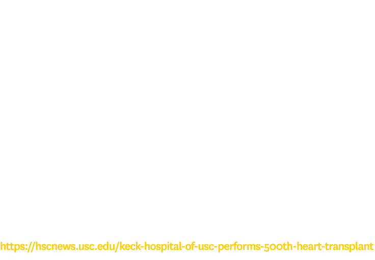 Nearly 30 years after the first heart transplant at Keck Hospital of USC, the USC Heart Transplant Program has perfor...