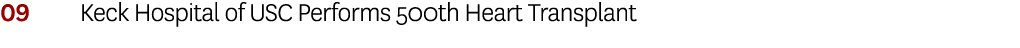 09 Keck Hospital of USC Performs 500th Heart Transplant