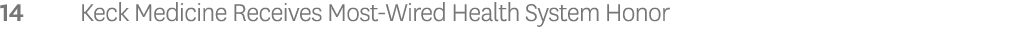 14 Keck Medicine Receives Most Wired Health System Honor
