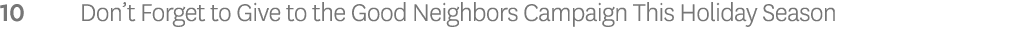 10 Don’t Forget to Give to the Good Neighbors Campaign This Holiday Season