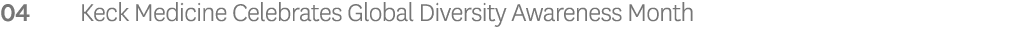 04 Keck Medicine Celebrates Global Diversity Awareness Month