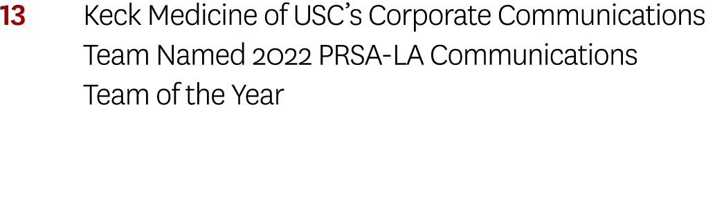 13 Keck Medicine of USC’s Corporate Communications Team Named 2022 PRSA-LA Communications Team of the Year