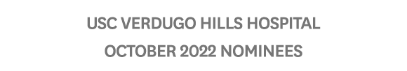 USC Verdugo Hills Hospital October 2022 Nominees