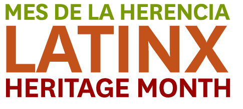 Mes De La Herencia LATINX Heritage Month
