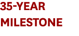 35-Year Milestone