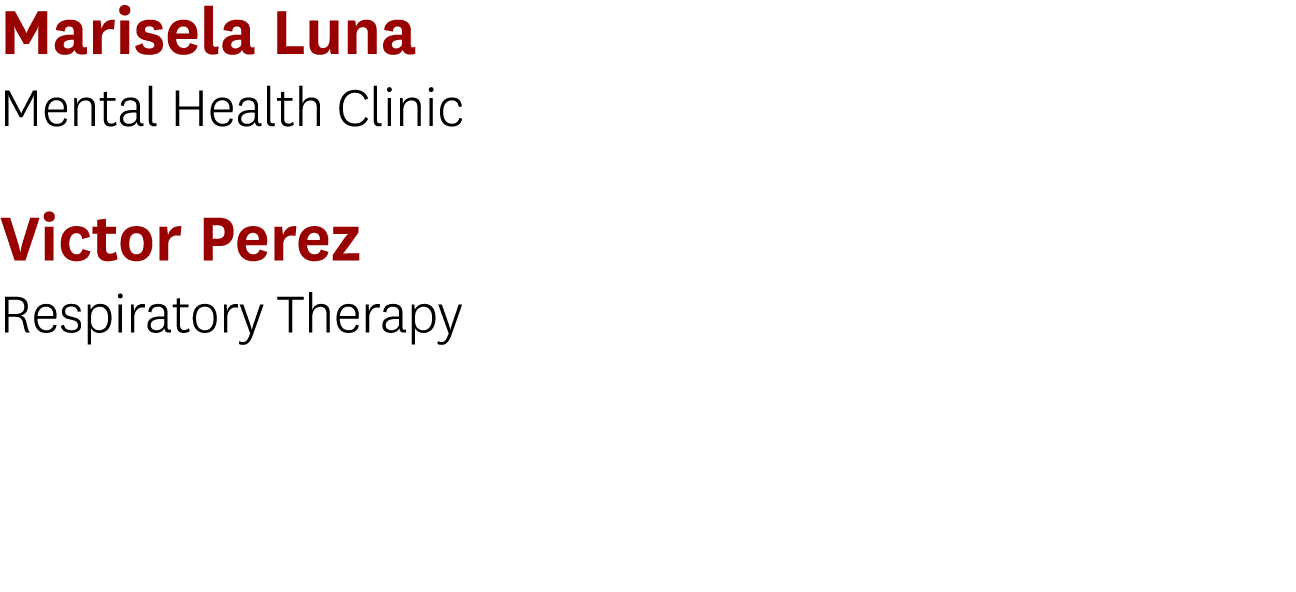 Marisela Luna Mental Health Clinic Victor Perez Respiratory Therapy