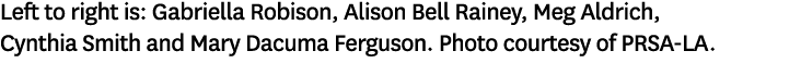 Left to right is: Gabriella Robison, Alison Bell Rainey, Meg Aldrich, Cynthia Smith and Mary Dacuma Ferguson. Photo c...