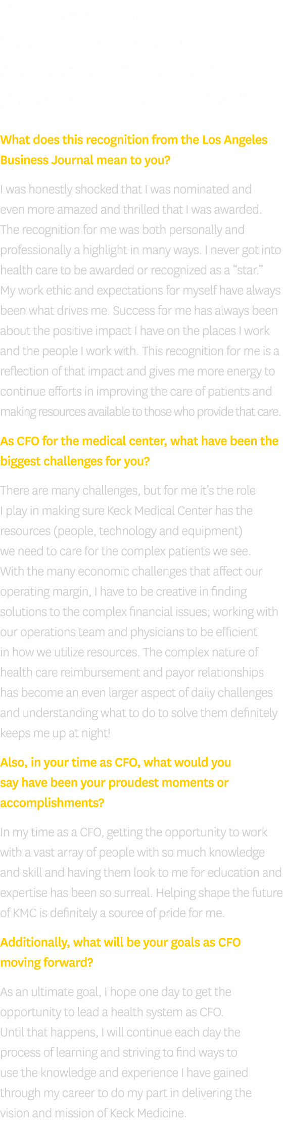 Recently, we had the opportunity to speak with Allen about the award and his goals as CFO moving forward. What does t...