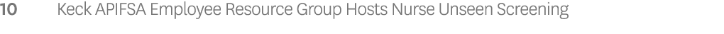 10 Keck APIFSA Employee Resource Group Hosts Nurse Unseen Screening