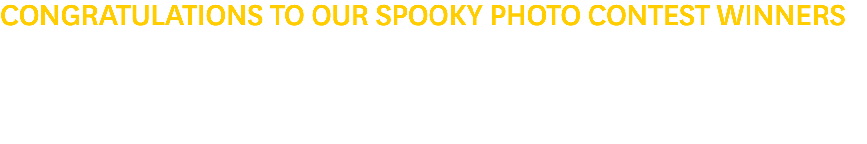 Congratulations to Our Spooky Photo Contest Winners