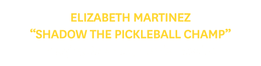 Elizabeth Martinez “Shadow the Pickleball Champ” Imaging Services, Norris Hospital