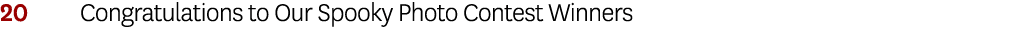 20 Congratulations to Our Spooky Photo Contest Winners