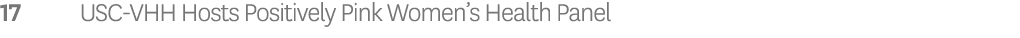 17 USC VHH Hosts Positively Pink Women’s Health Panel