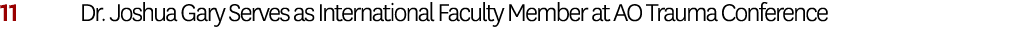 11 Dr. Joshua Gary Serves as International Faculty Member at AO Trauma Conference