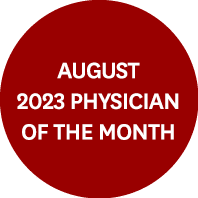 AUGUST 2023 Physician of the month