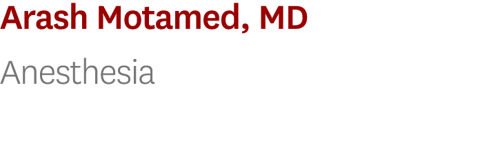 Arash Motamed, MD Anesthesia