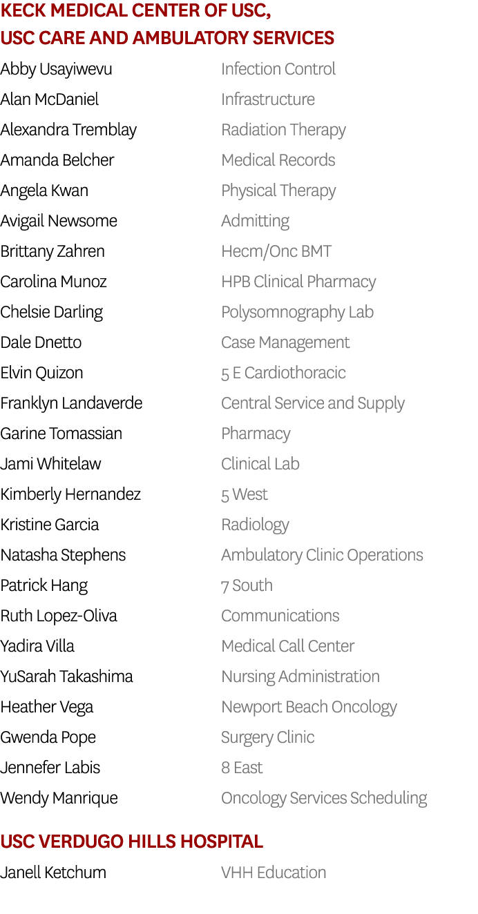 Keck Medical Center of USC, USC Care and Ambulatory Services Abby Usayiwevu Infection Control Alan McDaniel Infrastru...