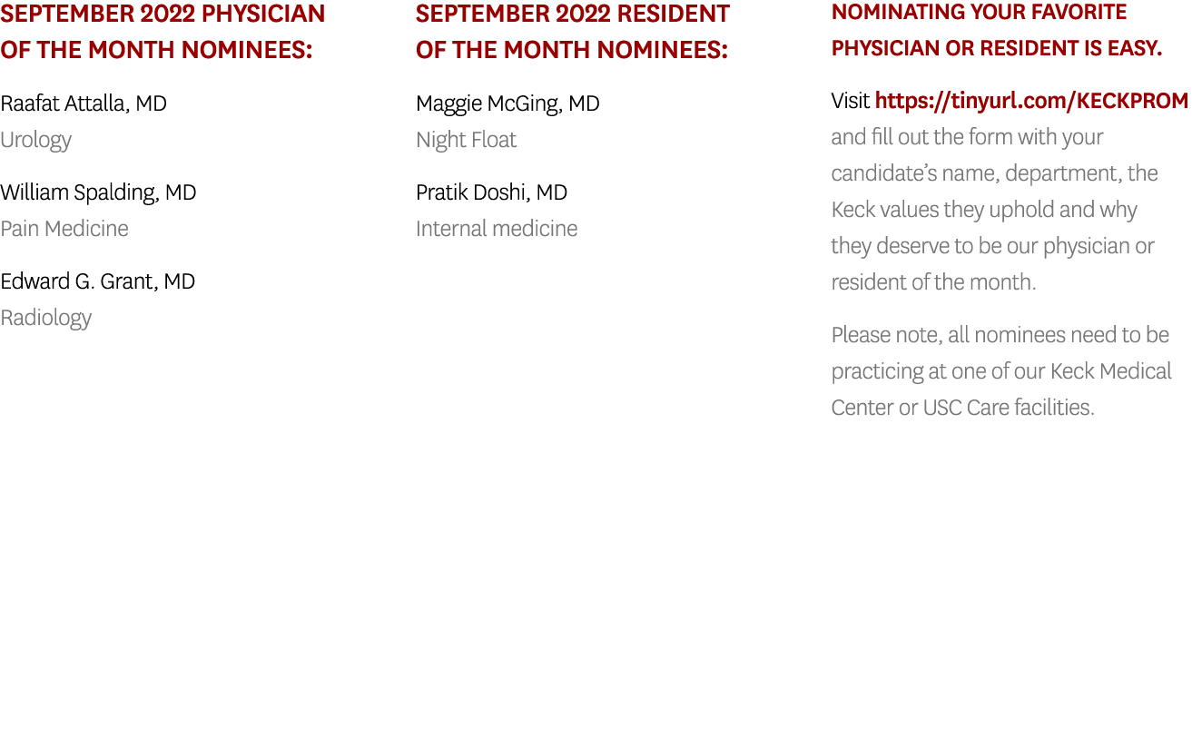 September 2022 Physician of the Month Nominees: Raafat Attalla, MD Urology William Spalding, MD Pain Medicine Edward ...