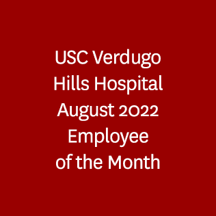USC Verdugo Hills Hospital August 2022 Employee of the Month