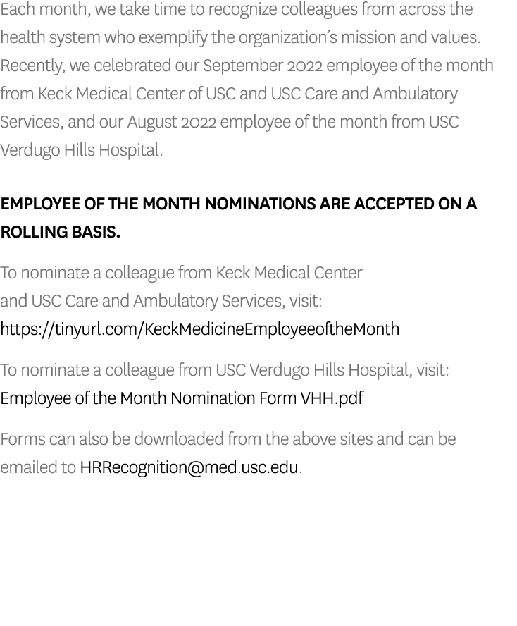 Each month, we take time to recognize colleagues from across the health system who exemplify the organization’s missi...