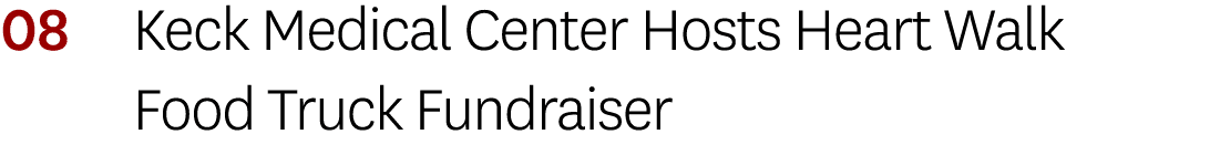 08 Keck Medical Center Hosts Heart Walk Food Truck Fundraiser