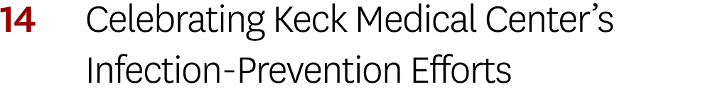 14 Celebrating Keck Medical Center’s Infection-Prevention Efforts