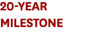 20-Year Milestone
