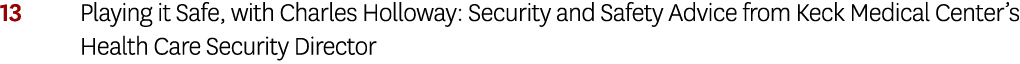 13 Playing it Safe, with Charles Holloway: Security and Safety Advice from Keck Medical Center’s Health Care Security...